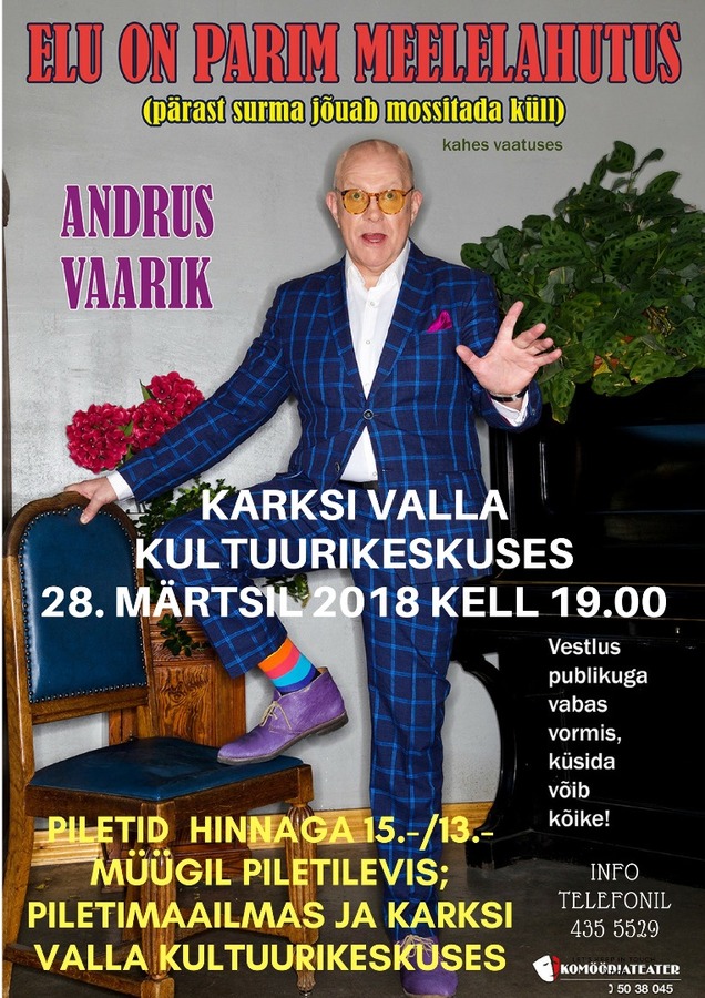 Komöödiateater Andrus Vaarik „Elu on parim meelelahutus“ Komöödiateater Andrus Vaarik „Elu on parim meelelahutus“