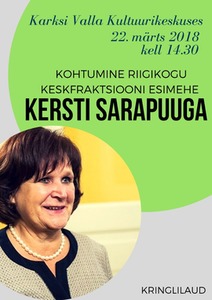 Kohtumine Riigikogu liikme Kersti Sarapuuga