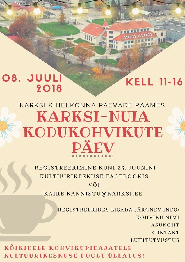 Karksi-Nuia kodukohvikute päev 2018 Karksi-Nuia kodukohvikute päev 2018