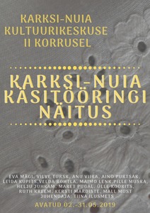 Karksi-Nuia kultuurikeskuse käsitööringi tööde näitus