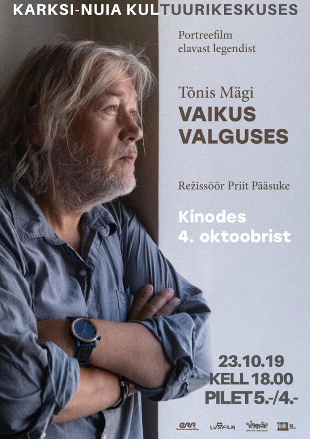 Kino Tõnis Mägi. Vaikus valguses Kino Tõnis Mägi. Vaikus valguses