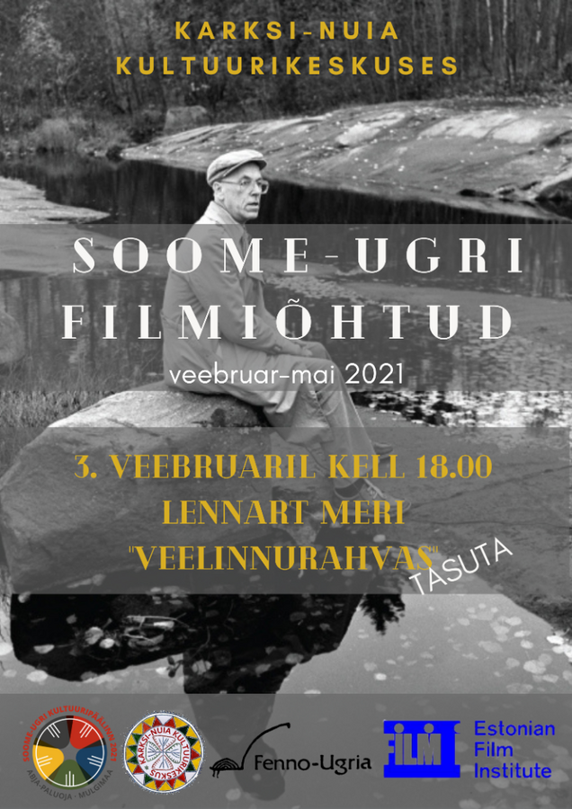 Soome-Ugri filmiõhtud: Lennart Meri Veelinnurahvas Soome-Ugri filmiõhtud: Lennart Meri Veelinnurahvas