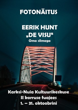 Fotonäitus Eerik Hunt De Visu Oma silmaga