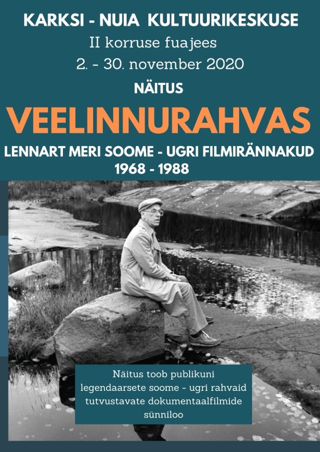Näitus „Veelinnurahvas. Lennart Meri filmirännakud“