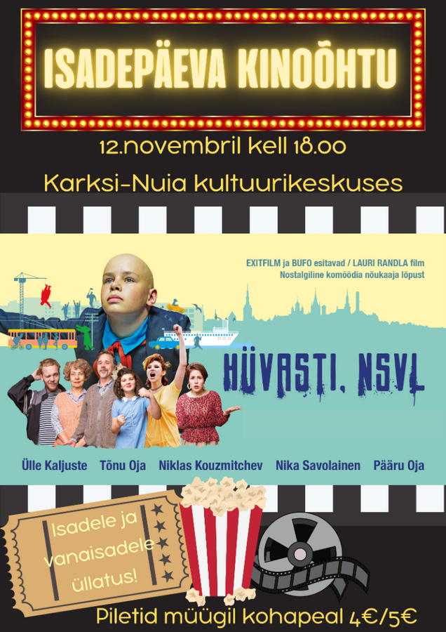 LÜKKUB EDASI!! Isadepäeva kinoõhtu Hüvastu, NSVL LÜKKUB EDASI!! Isadepäeva kinoõhtu Hüvastu, NSVL