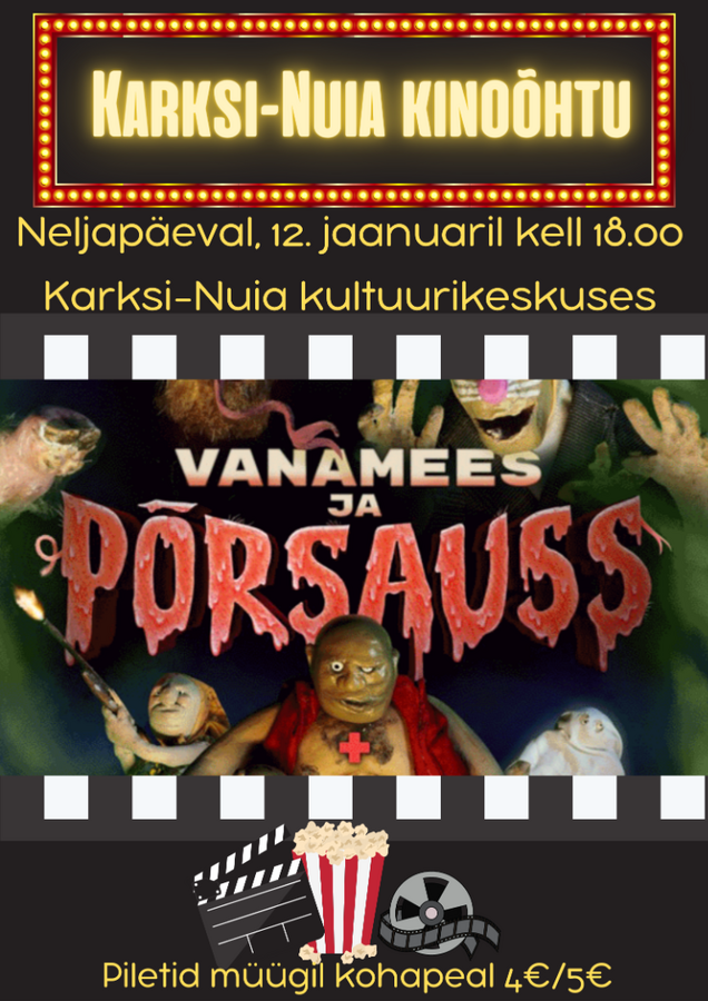 Karksi-Nuia Kinoõhtu Vanamees ja Põrsauss ja parimad palad Karksi-Nuia Kinoõhtu Vanamees ja Põrsauss ja parimad palad