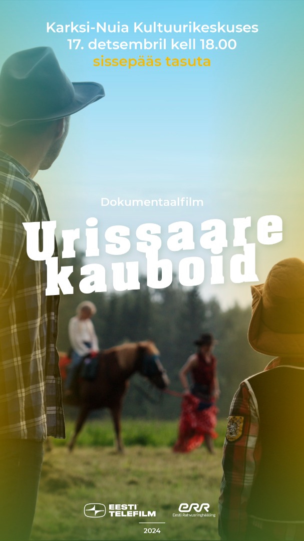 Dokumentaalfilm Urissaare kauboid Dokumentaalfilm Urissaare kauboid