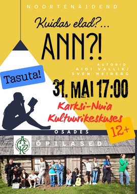 Etendus Kuidas elad?... Ann?!
